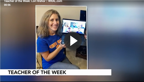 Lori Hrehor- WRAL Teacher of the Week 